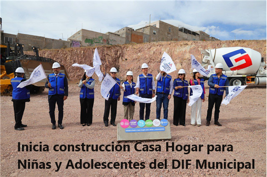 INICIA CONSTRUCCIÓN CASA HOGAR PARA NIÑAS Y ADOLESCENTES DEL DIF MUNICIPAL