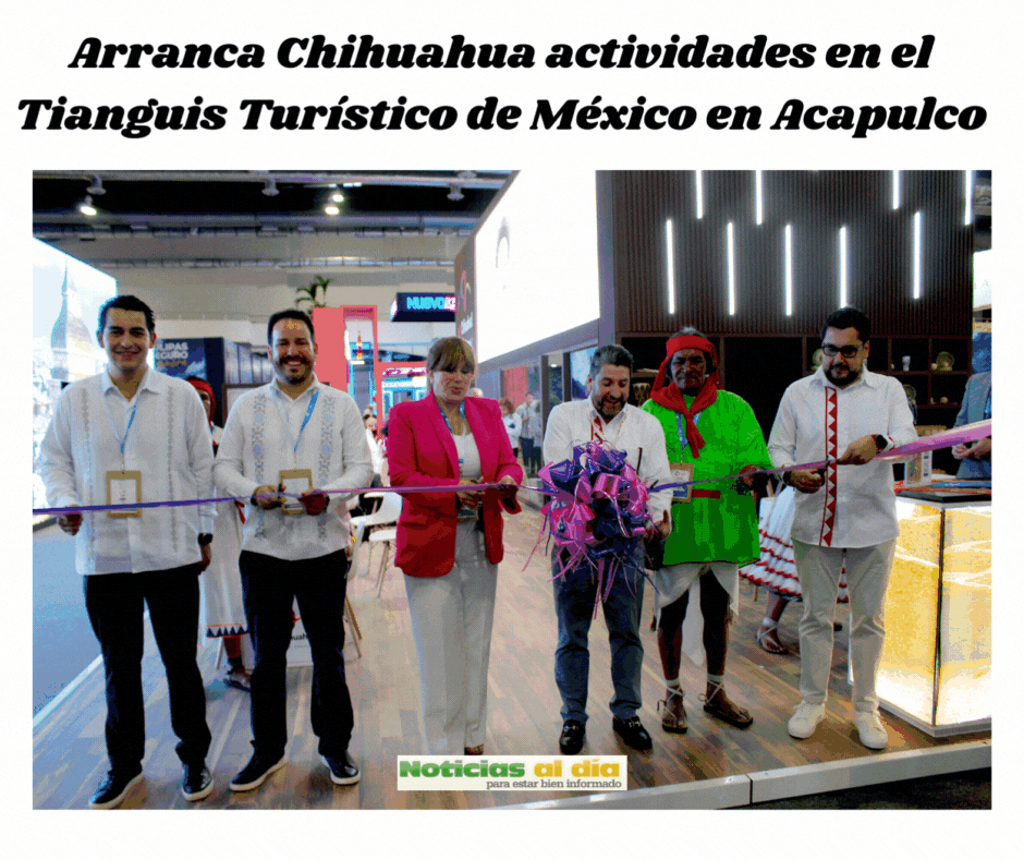 ARRANCA CHIHUAHUA ACTIVIDADES EN EL TIANGUIS TURÍSTICO DE MÉXICO EN ACAPULCO