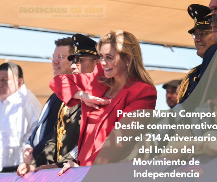 PRESIDE MARU CAMPOS DESFILE CONMEMORATIVO POR EL 214 ANIVERSARIO DEL INICIO DEL MOVIMIENTO DE INDEPENDENCIA