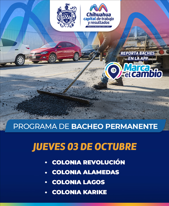 COLONIAS REVOLUCIÓN, ALAMEDAS, LAGOS Y KARIKE, TENDRÁN BACHEO HOY: MUNICIPIO