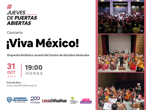 INVITA CASA CHIHUAHUA A DISFRUTAR EL CONCIERTO “VIVA MÉXICO”