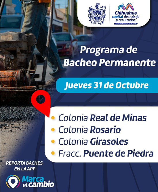 CONOCE DÓNDE INTERVIENE MUNICIPIO CON BACHEO ESTE 31 DE OCTUBRE