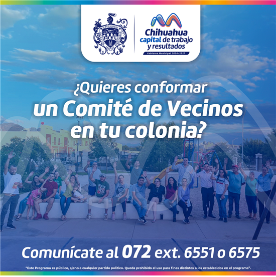 INVITA MUNICIPIO A CONFORMAR UN COMITÉ DE VECINOS EN TU COLONIA