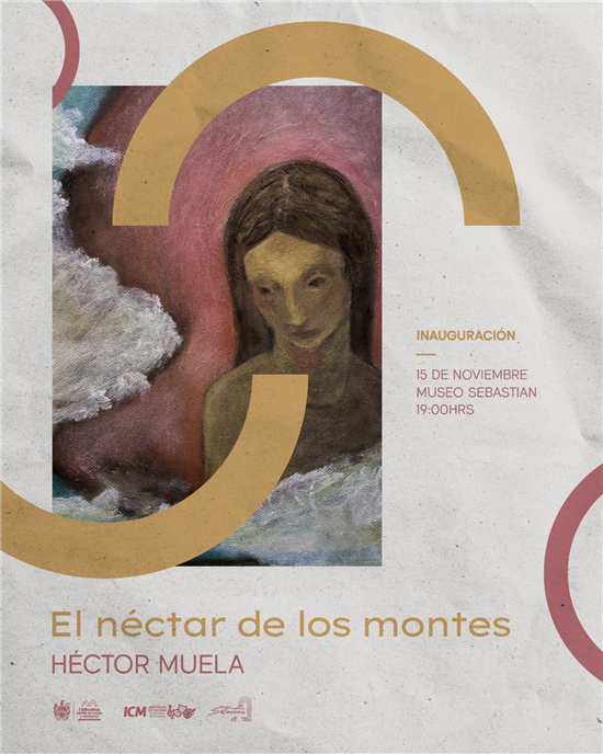 INVITA MUNICIPIO A INAUGURACIÓN DE LA EXPOSICIÓN EL NÉCTAR DE LOS MONTES DE HÉCTOR MUELA