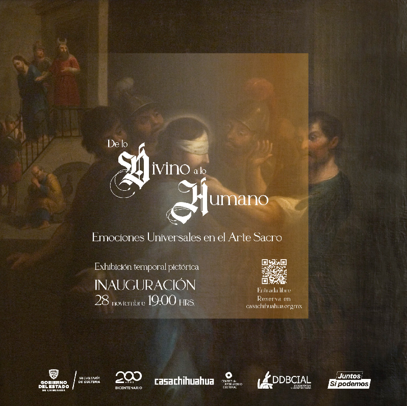 LLEGARÁ A CASA CHIHUAHUA LA EXPOSICIÓN DE ARTE SACRO “DE LO DIVINO A LO HUMANO”