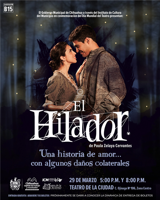 INVITA MUNICIPIO A EL HILADOR, OBRA QUE LLEGA A CHIHUAHUA POR EL DÍA MUNDIAL DEL TEATRO