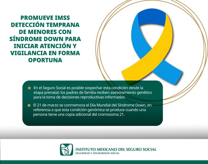 PROMUEVE IMSS DETECCIÓN TEMPRANA DE MENORES CON SÍNDROME DOWN PARA INICIAR ATENCIÓN Y VIGILANCIA EN FORMA OPORTUNA