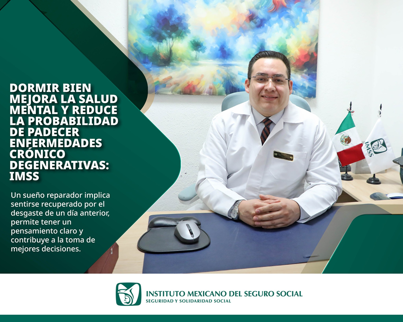 DORMIR BIEN MEJORA LA SALUD MENTAL Y REDUCE LA PROBABILIDAD DE PADECER ENFERMEDADES CRÓNICO DEGENERATIVAS: IMSS