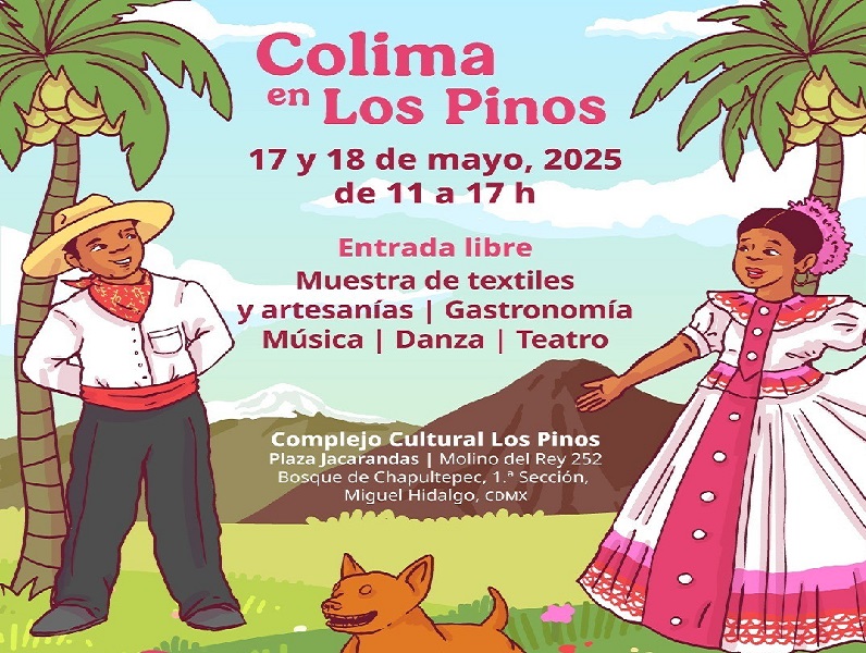POR CUARTA OCASIÓN, COLIMA LLEGA A LOS PINOS CON VOCES, SABORES, HERENCIA Y MEMORIA VIVA   