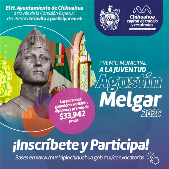 CONOCE LAS BASES DE LA CONVOCATORIA DEL PREMIO MUNICIPAL A LA JUVENTUD “AGUSTÍN MELGAR” EDICIÓN 2025