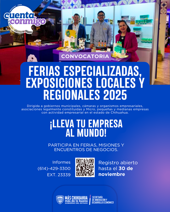 INVITA GOBIERNO DEL ESTADO A PARTICIPAR EN CONVOCATORIA PARA FERIAS ESPECIALIZADAS Y ENCUENTROS DE NEGOCIOS 2025