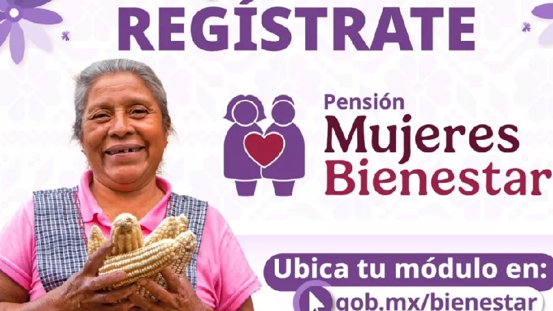 EN AGOSTO ARRANCÓ INSCRIPCIÓN A LA PENSIÓN MUJERES BIENESTAR DE 60 A 64 AÑOS