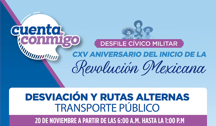 ANUNCIA SUBSECRETARÍA DE TRANSPORTE MODIFICACIONES EN RUTAS POR DESFILE DEL 20 DE NOVIEMBRE