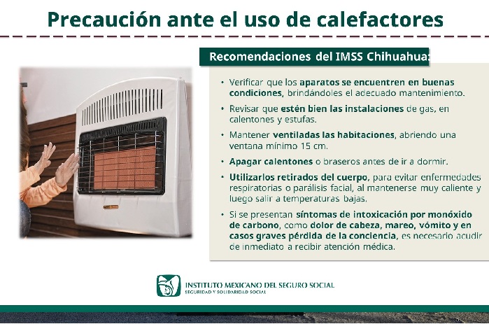 EXHORTA IMSS CHIHUAHUA A POBLACIÓN TENER CUIDADO CON EL USO DE MONÓXIDO DE CARBONO EN ESTA TEMPORADA