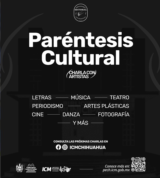 PRESENTA GOBIERNO MUNICIPAL “PARÉNTESIS CULTURAL”, NUEVA INICIATIVA DEL PROGRAMA EDITORIAL CHIHUAHUA