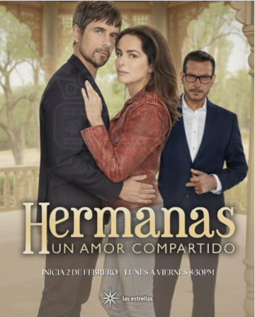 HERMANAS, UN AMOR COMPARTIDO, POR EL CANAL DE LAS ESTRELLAS