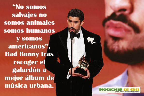 ‘ANTES DE DECIR GRACIAS A DIOS, VOY A DECIR FUERA ICE’, BAD BUNNY AL RECIBIR EL GRAMMY