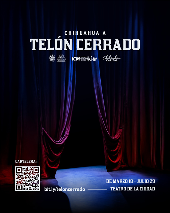VIVE LA EXPERIENCIA DEL TEATRO DESDE EL ESCENARIO; MUNICIPIO PRESENTA “CHIHUAHUA A TELÓN CERRADO”