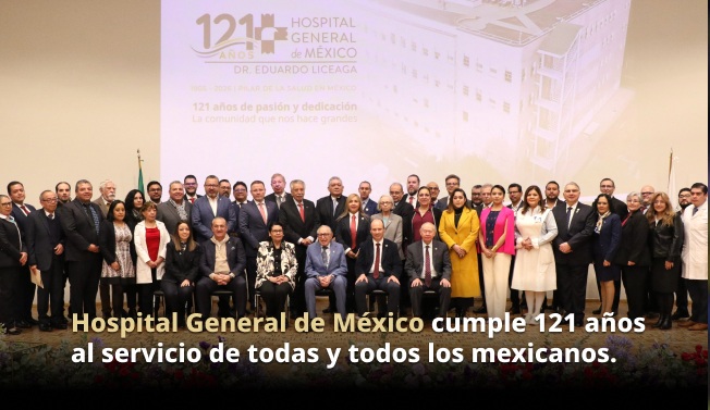 HOSPITAL GENERAL DE MÉXICO: 121 AÑOS COMO REFERENTE DE LA SALUD PÚBLICA NACIONAL