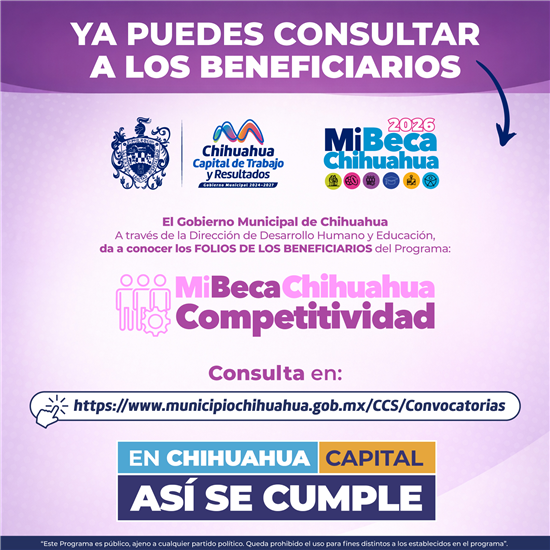 SI TE REGISTRASTE EN MI BECA CHIHUAHUA COMPETITIVIDAD DE MUNICIPIO, YA PUEDES CONOCER LOS RESULTADOS