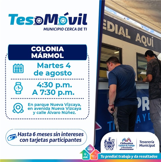 ¡ATENCIÓN! SI VIVES EN LA MÁRMOL, PREPÁRATE QUE EL TESO MÓVIL TE VISITARÁ ESTE 4 DE AGOSTO