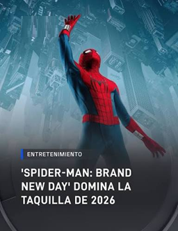 ‘SPIDER-MAN: BRAND NEW DAY’, SE CONVIRTIÓ EN LA PELÍCULA MÁS TAQUILLERA EN LO QUE VA DEL 2026
