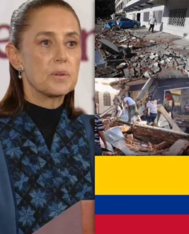 SHEINBAUM INFORMÓ DE LA MUERTE DE DOS MEXICANOS TRAS EL TERREMOTO DE MAGNITUD 7.4 EN COLOMBIA