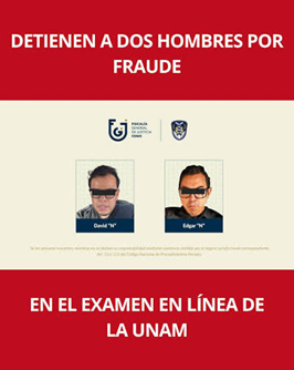 DOS HOMBRES CAEN POR COMETER FRAUDE EN UN EXAMEN DE INGRESO A LICENCIATURA DE LA UNAM