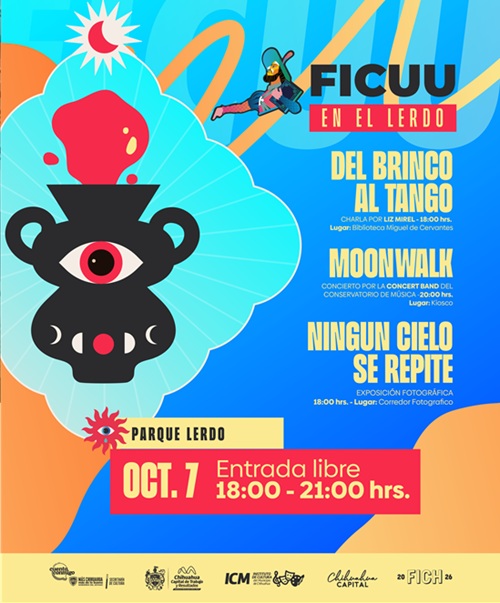 ACTIVIDADES ARTÍSTICAS DEL FICUU 2026 EN EL PARQUE LERDO ESTE 7 DE OCTUBRE: MUNICIPIO