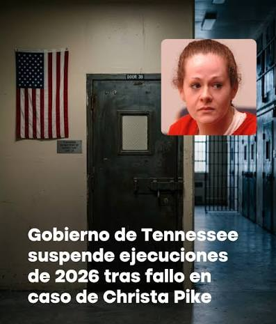 SUSPENDEN TEMPORALMENTE LAS EJECUCIONES PREVISTAS PARA ESTE 2026; DESPUÉS DE QUE CHRISTA PIKE SOBREVIVIERA A SU EJECUCIÓN.