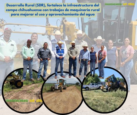 FORTALECE SDR INFRAESTRUCTURA RURAL PARA ENFRENTAR LA SEQUÍA Y MEJORAR CAMINOS