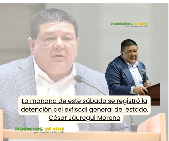 TRASCENDIÓ DE MANERA PRELIMINAR LA DETENCIÓN DEL EXFISCAL GENERAL DEL ESTADO DE CHIHUAHUA, CÉSAR JÁUREGUI.