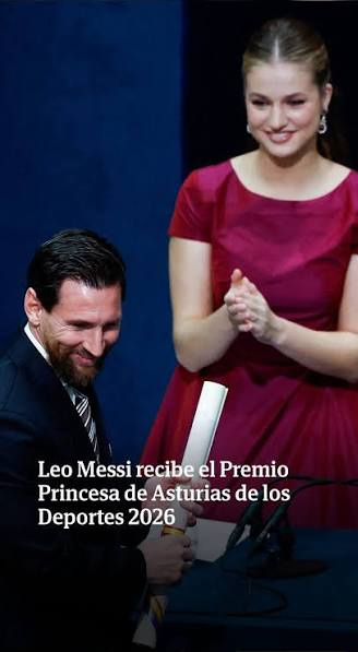 EL FUTBOLISTA ARGENTINO LEO MESSI, RECIBIÓ ESTE VIERNES EL PREMIO PRINCESA DE ASTURIAS DE LOS DEPORTES 2026