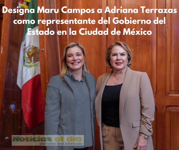 DESIGNA MARU CAMPOS A ADRIANA TERRAZAS COMO REPRESENTANTE DEL GOBIERNO DEL ESTADO EN LA CIUDAD DE MÉXICO