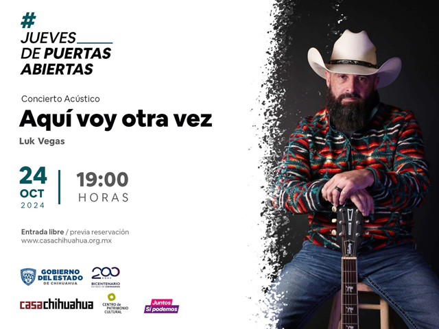 DISFRUTARÁN CHIHUAHUENSES DE LA CAPITAL DEL CONCIERTO “AQUÍ VOY OTRA VEZ” DE LUK VEGA EN CASA CHIHUAHUA