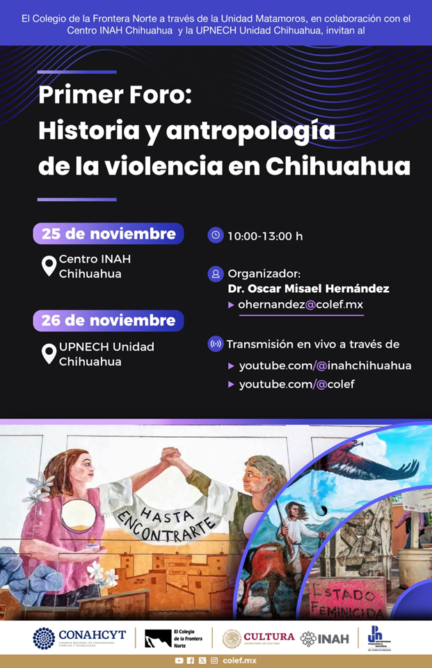 INVITA INAH CHIHUAHUA AL FORO: HISTORIA Y ANTROPOLOGÍA DE LA VIOLENCIA EN CHIHUAHUA