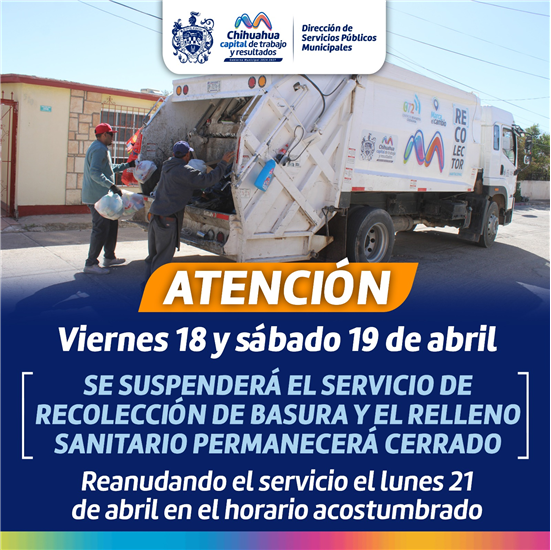AVISO SERVICIO DE RECOLECCIÓN DE BASURA SE SUSPENDERÁ LOS PRÓXIMOS 18 Y 19 DE ABRIL