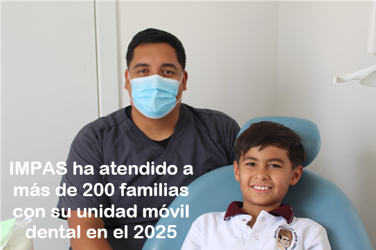 IMPAS HA ATENDIDO A MÁS DE 200 FAMILIAS CON SU UNIDAD MÓVIL DENTAL EN EL 2025