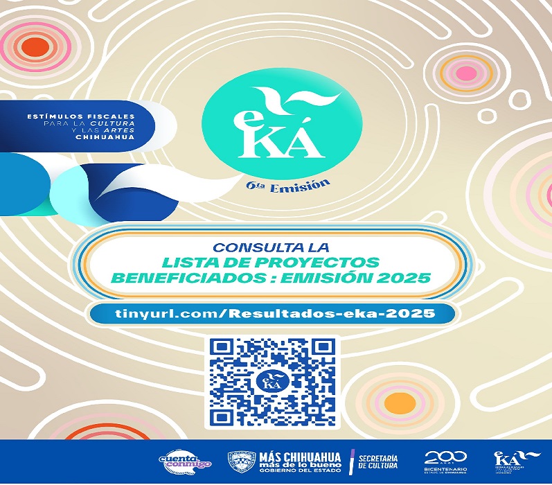 DAN A CONOCER RESULTADOS DE LA CONVOCATORIA DE ESTÍMULO FISCAL PARA LA CULTURA Y LAS ARTES “EKÁ” 2025