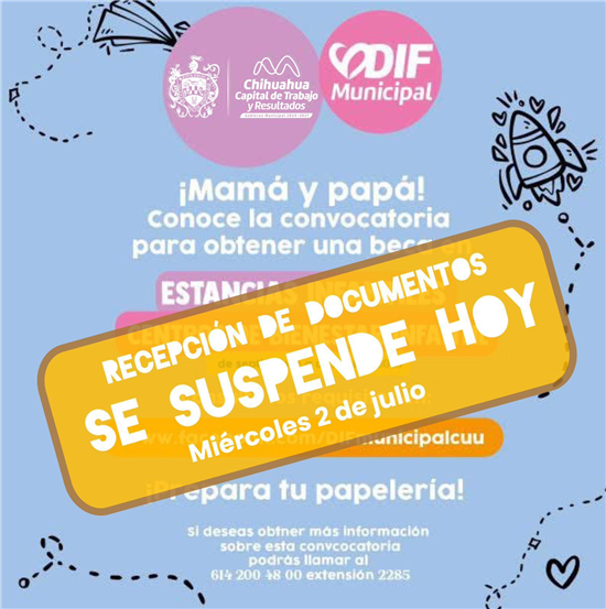 POR LLUVIAS, SE SUSPENDE RECEPCIÓN DE DOCUMENTOS DEL PROGRAMA DE BECAS DE ESTANCIAS INFANTILES Y CENTROS DE BIEN ESTAR INFANTIL