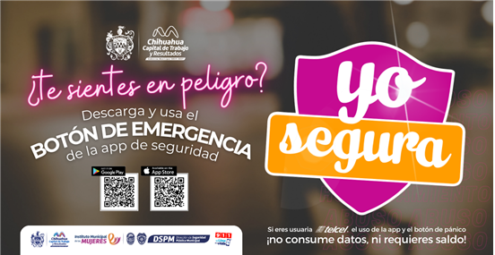  INVITA MUNICIPIO A DESCARGAR LA APP “YO SEGURA” PARA PREVENIR Y ATENDER VIOLENCIA