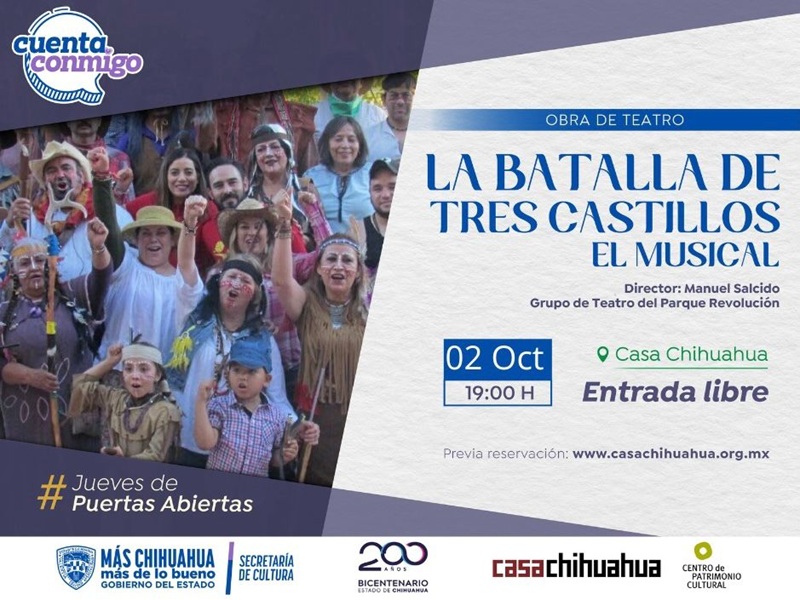 LLEGA A CASA CHIHUAHUA EL MUSICAL “LA BATALLA DE TRES CASTILLOS”