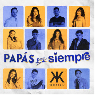 PAPÁS POR SIEMPRE LANZA ÁLBUM DE SU BANDA SONORA