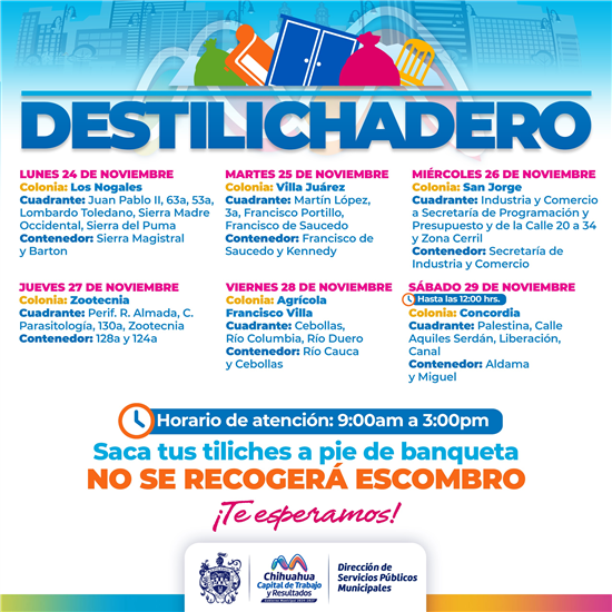 ESTARÁ DESTILICHADERO EN SEIS COLONIAS DURANTE LA SEMANA DEL 24 AL 29 DE NOVIEMBRE