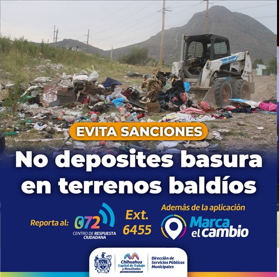 PIDE MUNICIPIO EVITAR SANCIONES POR DEPOSITAR BASURA O ESCOMBRO EN TERRENOS BALDÍOS