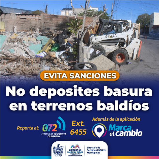 ¡EVITA SANCIONES! MUNICIPIO EXHORTA A NO DEPOSITAR BASURA O ESCOMBRO EN TERRENOS BALDÍOS
