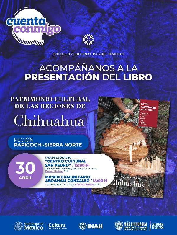 INVITA SECRETARÍA DE CULTURA A PRESENTACIÓN DEL VOLUMEN DE LA COLECCIÓN “RAIZ DE DESIERTO” REGIÓN PAPIGOCHI-SIERRA NORTE