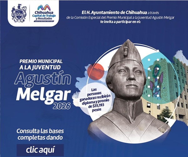 INVITA GOBIERNO MUNICIPAL A PARTICIPAR EN EL PREMIO MUNICIPAL A LA JUVENTUD “AGUSTÍN MELGAR” 2026