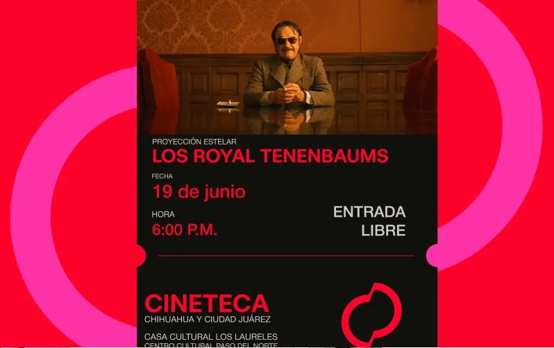 PRESENTA CULTURA PROGRAMACIÓN DE PROYECCIONES SIMULTÁNEAS PARA JUNIO EN LAS CINETECAS DE JUÁREZ Y CHIHUAHUA