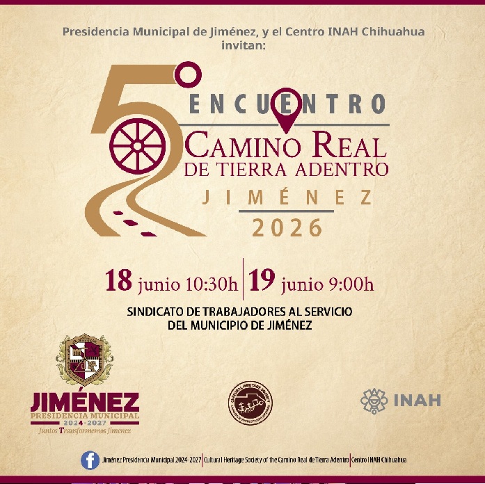 JIMÉNEZ, SEDE DEL 5.º ENCUENTRO REGIONAL DEL CAMINO REAL DE TIERRA ADENTRO 2026